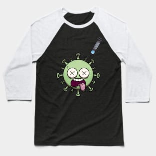 Dead Corona Virus Character Injected With Vaccine Baseball T-Shirt